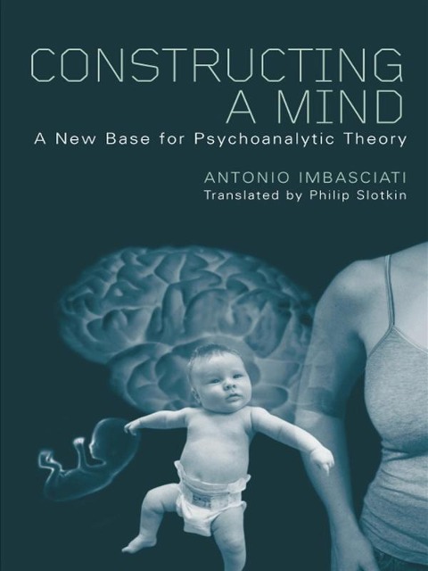 Constructing a Mind - Antonio Imbasciati
