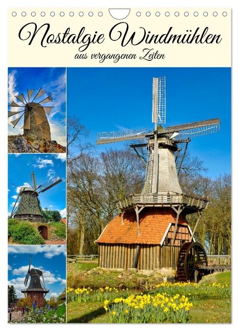 Nostalgie Windmühlen (Wandkalender 2024 DIN A4 hoch), CALVENDO Monatskalender - Claudia Kleemann