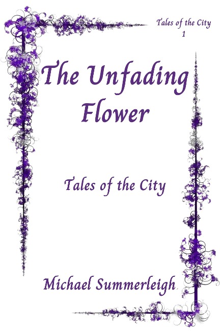The Unfading Flower - Michael Summerleigh