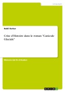 Cover-Bild zum Titel 'Crise d'Histoire dans le roman "Canicule Glaciale"' von 'Nabil Kerkar'