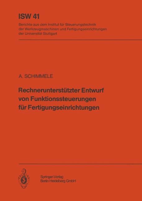 Rechnerunterstützter Entwurf von Funktionssteuerungen für Fertigungseinrichtungen - A. Schimmele