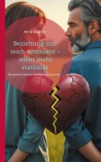 Cover-Bild zum Titel 'Beziehung nur noch ambulant - nicht mehr stationär' von 'Aline Vauclair'