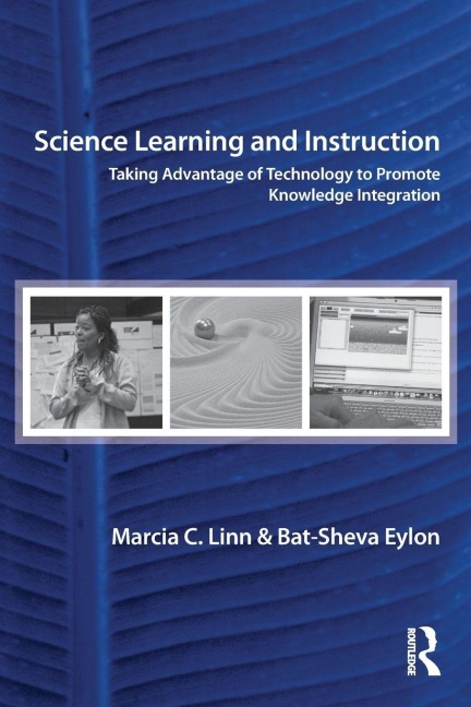 Science Learning and Instruction - Marcia C. Linn, Bat-Sheva Eylon