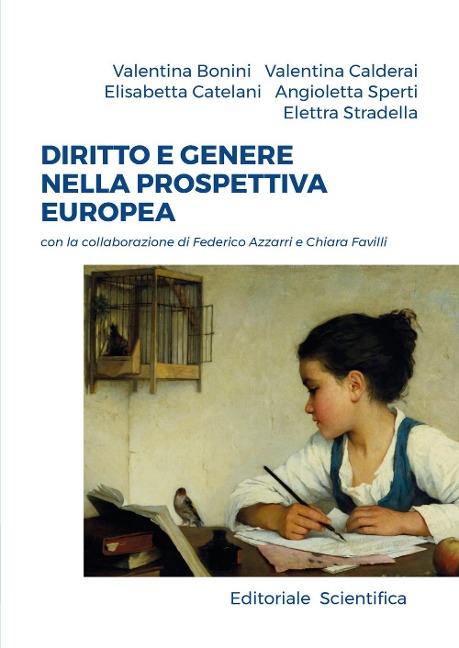 Diritto e genere nella prospettiva europea - Valentina Bonini, Valentina Calderai, Elisabetta Catelani, Angioletta Sperti, Elettra Stradella
