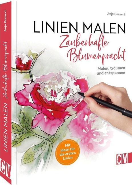 Linien malen - Zauberhafte Blumenpracht - Anja Gensert