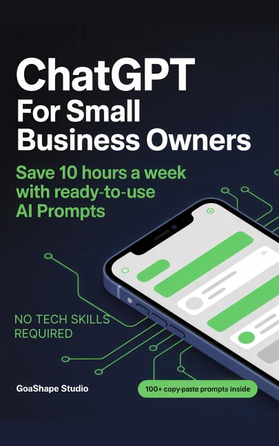 ChatGPT for Small Business Owners - Goashape Studio