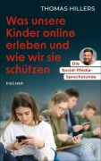 Cover-Bild zum Titel 'Die Social-Media-Sprechstunde. Was unsere Kinder online erleben und wie wir sie schützen' von 'Thomas Hillers'
