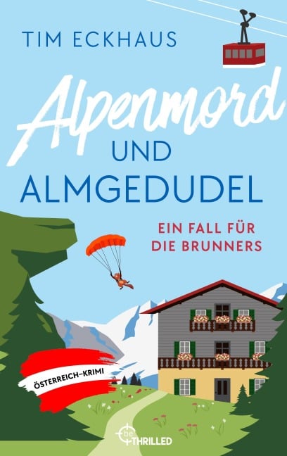 Alpenmord und Almgedudel - Tim Eckhaus