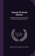 Cover-Bild zum Titel 'Journal of Social Science: Containing the Transactions of the American Association, Issue 36' von ''