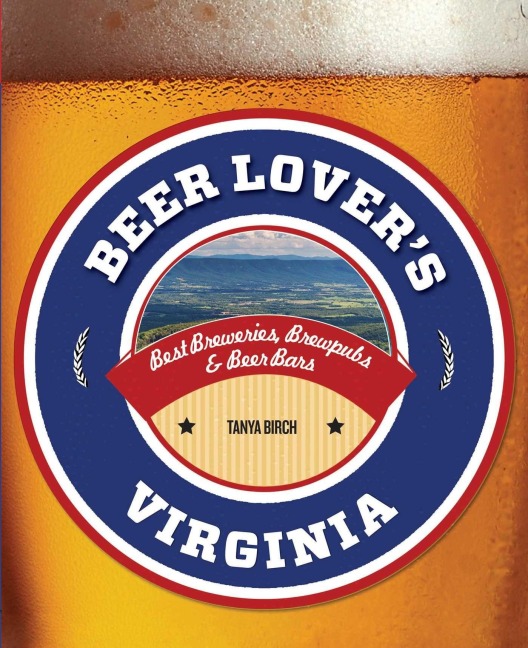 Beer Lover's Virginia - Tanya Birch