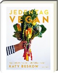 Cover-Bild zum Titel 'Jeden Tag Vegan' von 'Katy Beskow'