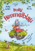 Holly Himmelblau - Unmagische Freundin gesucht - Antje Szillat
