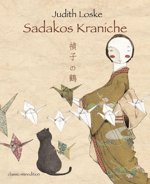 Sadakos Kraniche - Judith Loske