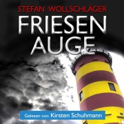 Cover-Bild zum Titel 'Friesenauge: Ostfriesen-Krimi' von 'Stefan Wollschläger'