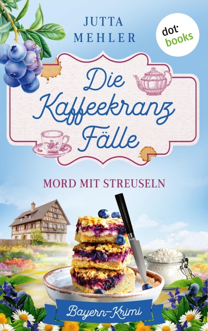 Die Kaffeekranz-Fälle: Mord mit Streuseln - Jutta Mehler