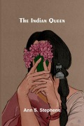 Cover-Bild zum Titel 'The Indian queen' von 'Ann S. Stephens'