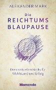 Cover-Bild zum Titel 'Die Reichtumsblaupause' von 'Alexander Mark'