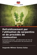 Cover-Bild zum Titel 'Refroidissement par l'utilisation de serpentins et de procédés de combustion' von 'Segundo Wilmer Gomez Salas'
