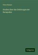 Studien über das Gehörorgan der Decapoden - Victor Hensen