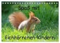 Spaß mit Eichhörnchen-Kindern (Tischkalender 2024 DIN A5 quer), CALVENDO Monatskalender - Heike Adam