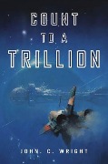 Cover-Bild zum Titel 'Count to a Trillion' von 'John C. Wright'