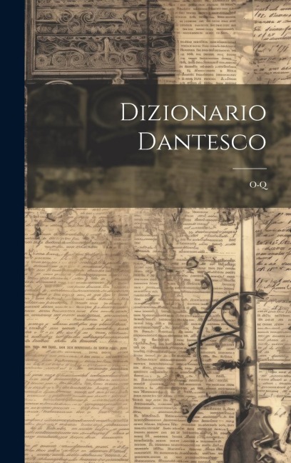 Dizionario Dantesco: O-Q - Anonymous