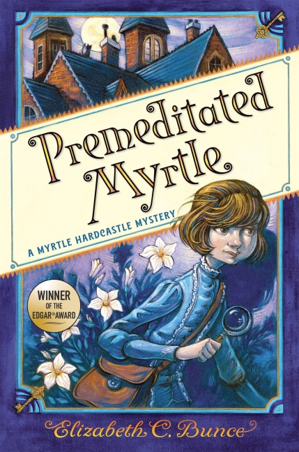 Premeditated Myrtle (Myrtle Hardcastle Mystery 1) - Elizabeth C Bunce