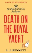 Cover-Bild zum Titel 'Death on the Royal Yacht' von 'S. J. Bennett'
