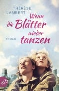 Cover-Bild zum Titel 'Wenn die Blätter wieder tanzen' von 'Thérèse Lambert'