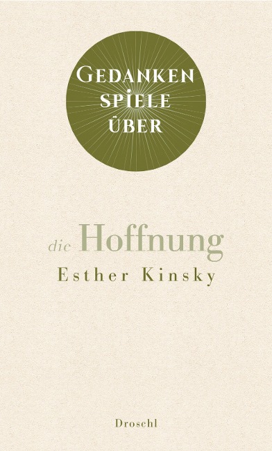 Gedankenspiele über die Hoffnung - Esther Kinsky
