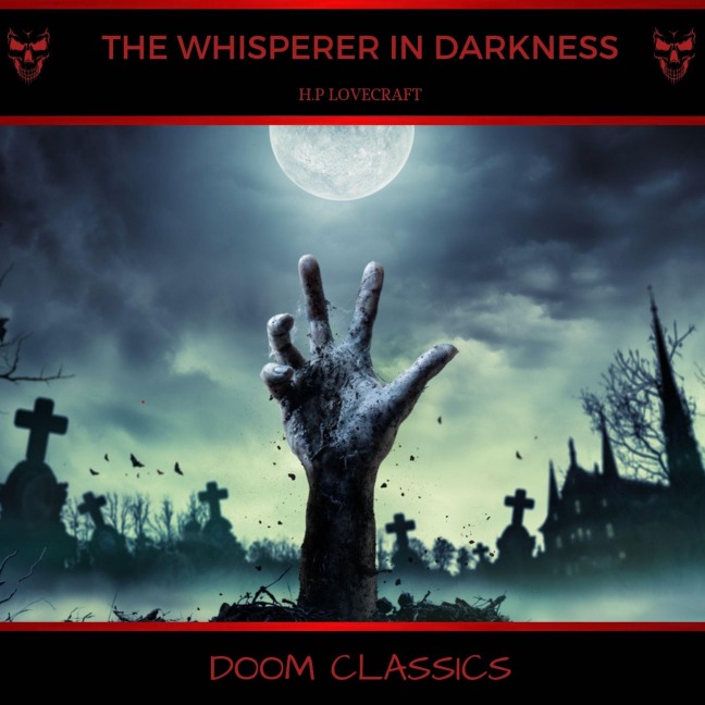 The Whisperer in Darkness - H. P. Lovecraft
