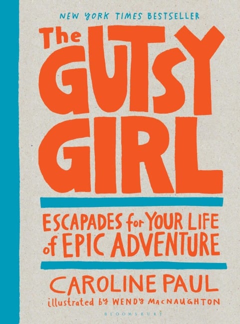 The Gutsy Girl - Caroline Paul