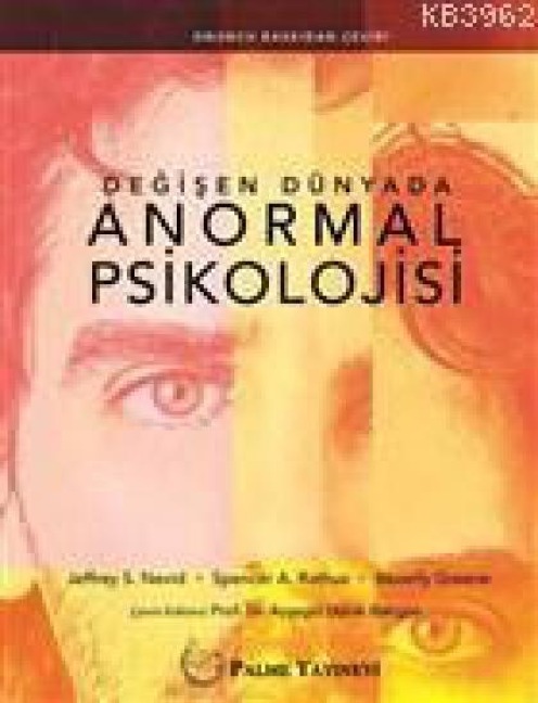 Degisen Dünyada Anormal Psikolojisi - Beverly Greene, Jeffrey S. Nevid, Spencer A. Rathus