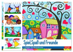 Spiel, Spaß und Freunde. Lustiger Kinderkalender (Wandkalender 2026 DIN A4 quer), CALVENDO Monatskalender - Rose Hurley