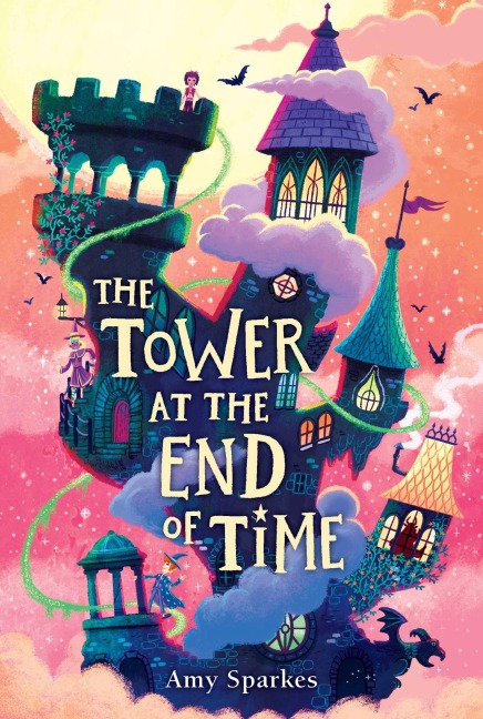 The Tower at the End of Time - Amy Sparkes