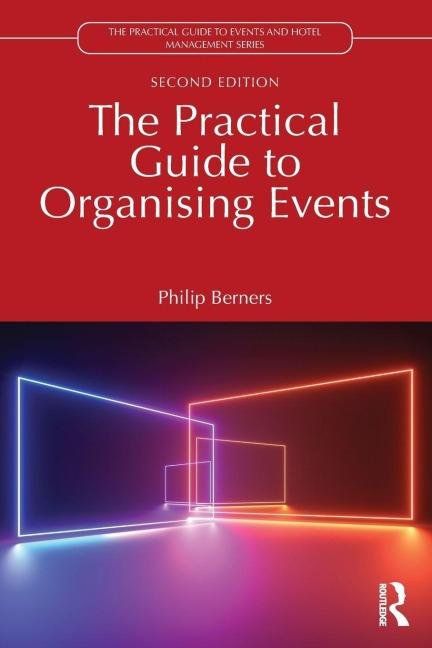 The Practical Guide to Organising Events - Philip Berners