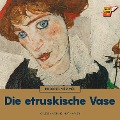 Cover-Bild zum Titel 'Die etruskische Vase' von 'Prosper Mérimée'