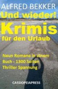 Und wieder! Krimis für den Urlaub - Alfred Bekker