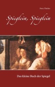 Cover-Bild zum Titel 'Spieglein, Spieglein' von 'Nora Thielen'