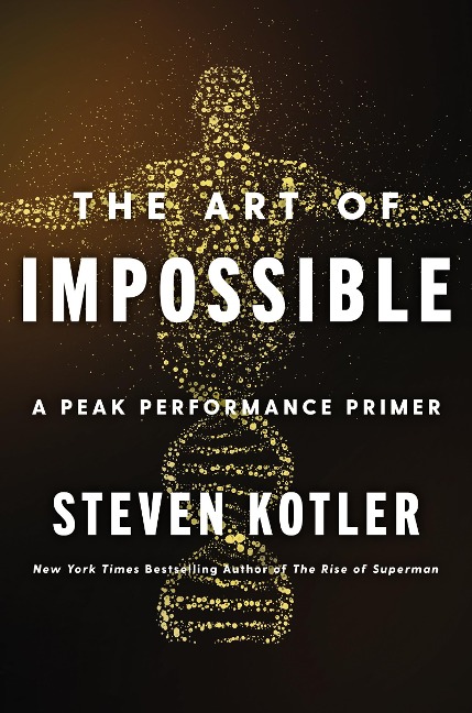 The Art of Impossible - Steven Kotler