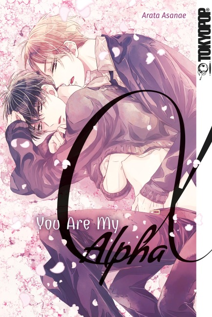 You Are My Alpha - Arata Asanae
