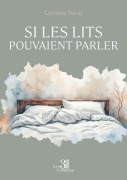 Cover-Bild zum Titel 'Si les lits pouvaient parler' von 'Lorraine Duval'