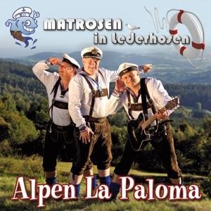 Alpen La Paloma - Matrosen in Lederhosen