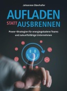 Cover-Bild zum Titel 'Aufladen statt ausbrennen' von 'Johannes Oberhofer'