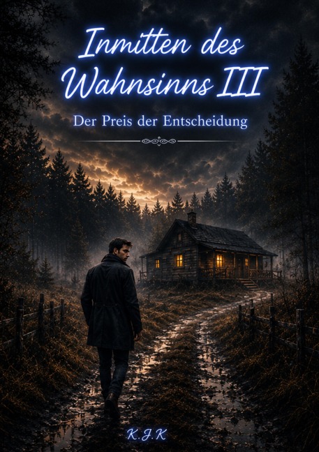 Inmitten des Wahnsinns III - K. J. K