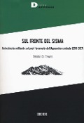 Cover-Bild zum Titel 'Sul fronte del sisma. Un'inchiesta militante sul post-terremoto dell'Appennino centrale (2016-2017)' von 'Emidio Di Treviri'