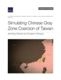 Cover-Bild zum Titel 'Simulating Chinese Gray Zone Coercion of Taiwan' von 'Raymond Kuo, Christian Curriden, Cortez A Cooper, Joan Chang, Jackson Smith'