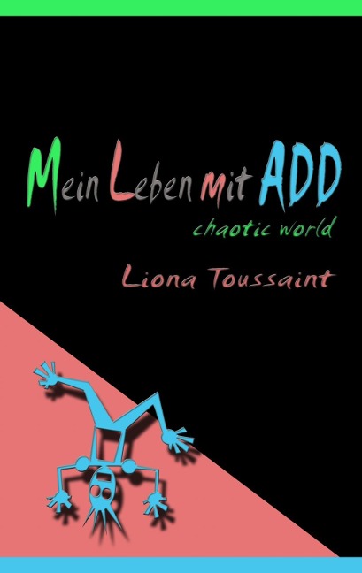 Mein Leben mit ADD - Liona Toussaint