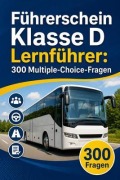 Cover-Bild zum Titel 'Führerschein Klasse D Lernführer' von 'PrüfungsHilfe Deutschland'
