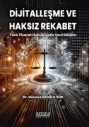 Cover-Bild zum Titel 'Dijitallesme ve Haksiz Rekabet Türk Ticaret Hukukunda Yeni Dönem' von 'Gonca Lazoglu Gür'